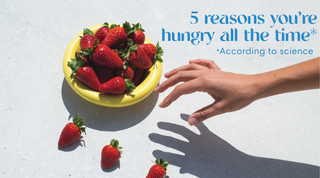 Five Reasons You're Hungry All The Time