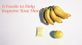 6 Foods to Help Improve Your Mood